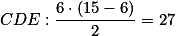 CDE:\frac{6\cdot(15-6)}{2}=27
